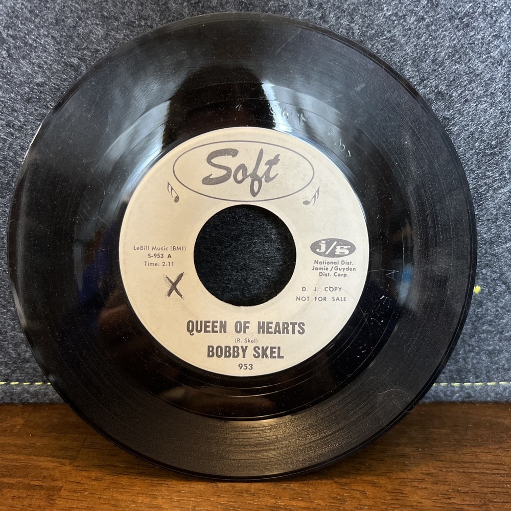 45‎ BOBBY SKEL Soft 953 There She Goes/Queen Of Hearts NORTHERN POPSORN SOUL
